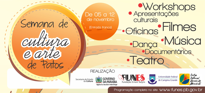 Governo do Estado Realiza Semana de Cultura e Artes de Patos Governo do Estado Realiza Semana de Cultura e Artes de Patos